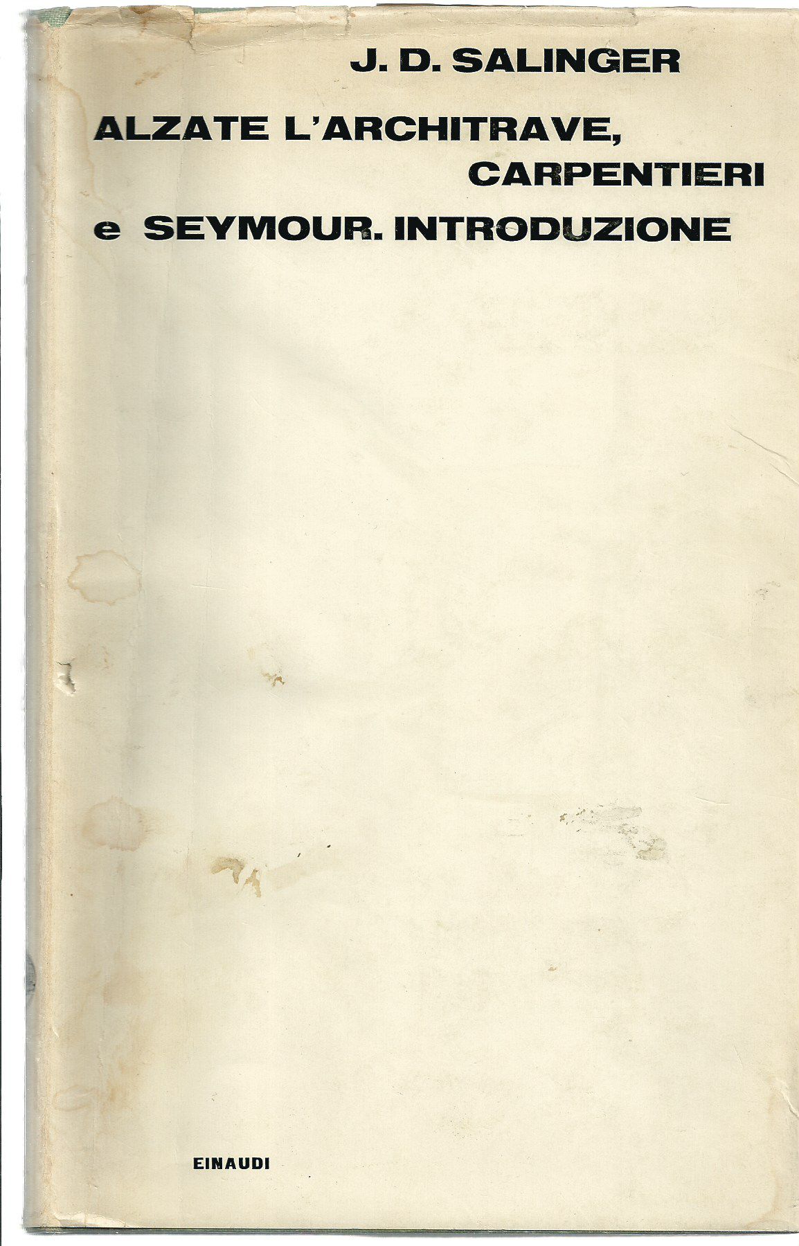 Alzate l'architrave, carpentieri e Seymour. Introduzione