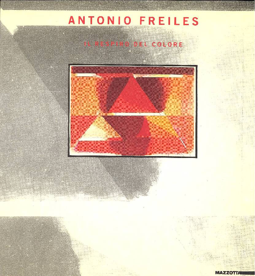 Antonio Freiles. Il respiro del colore