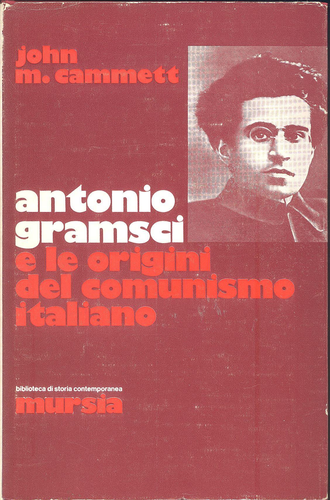 Antonio Gramsci e le origini del comunismo italiano