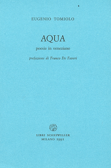 Aqua. Poesie in veneziano