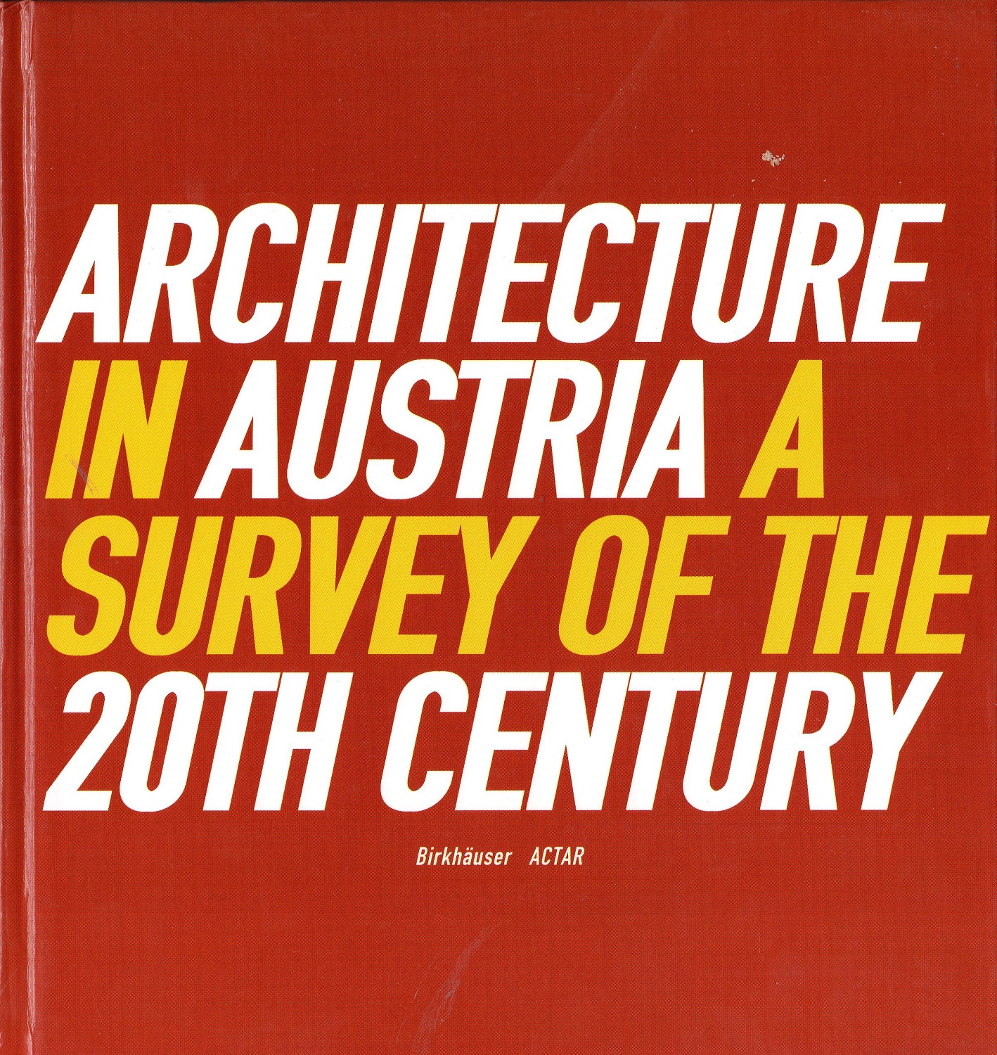 Architecture in Austria. A survey of 20th century