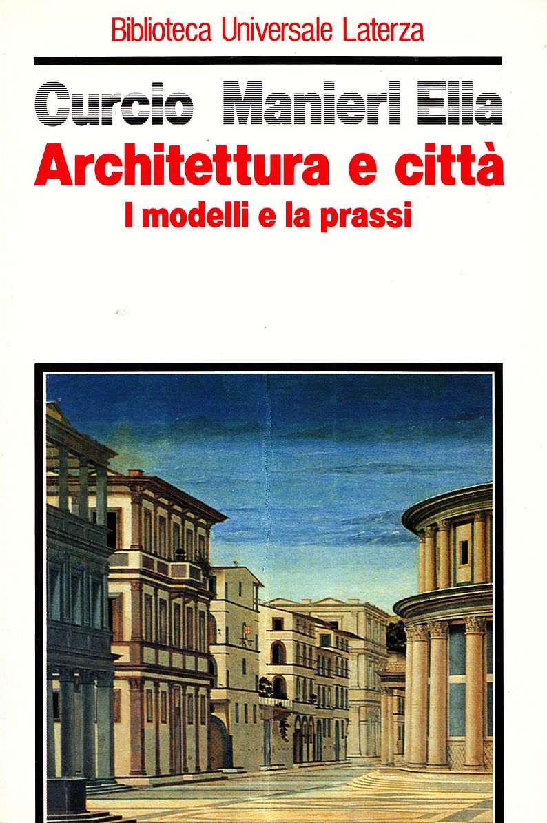 Architettura e città. I modelli e la prassi