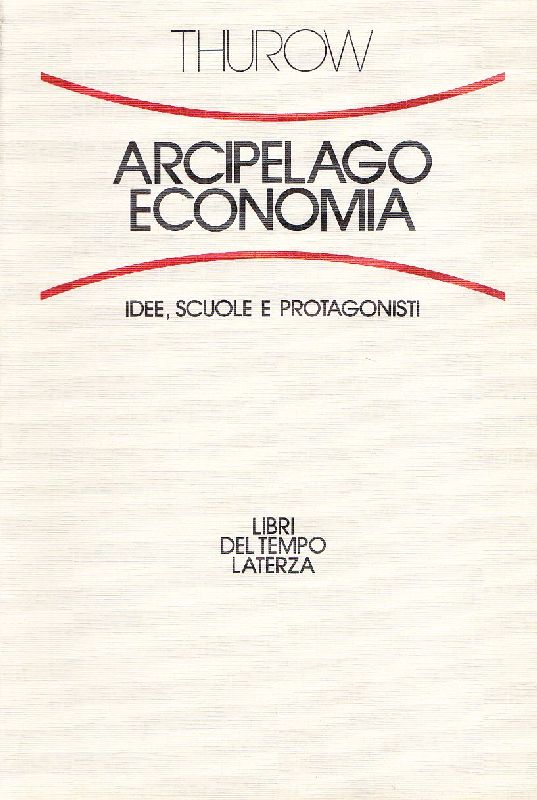 Arcipelago economia. Idee, scuole e protagonisti