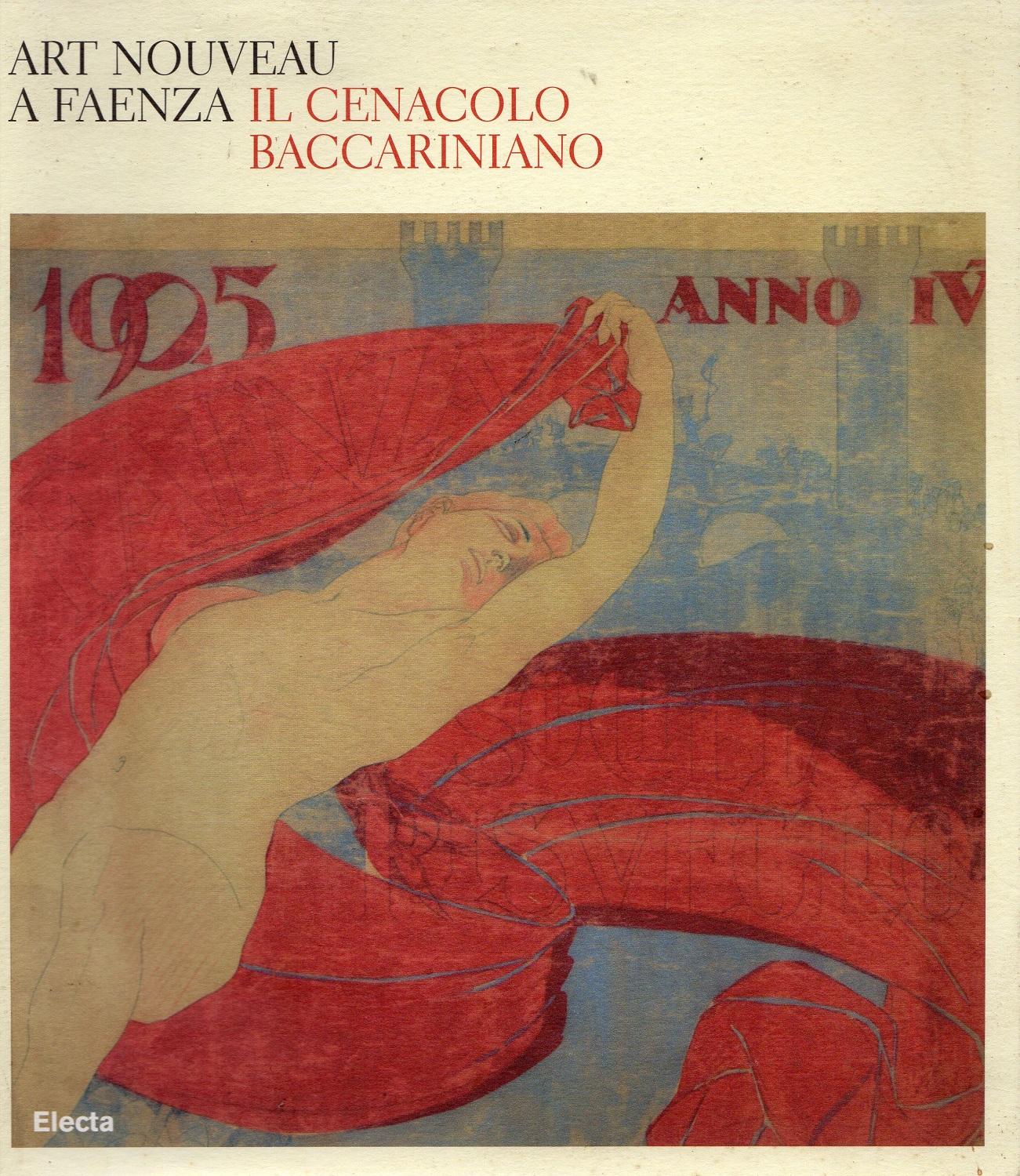 Art Nouveau a Faenza. Il Cenacolo Baccariniano