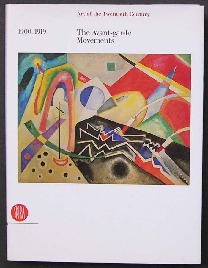 Art of the Twentieth Century 1909-1919. The Avant-garde Movements