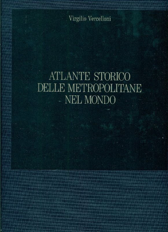 Atlante storico delle metropolitane nel mondo