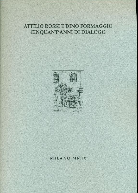 Attilio Rossi e Dino Formaggio cinquant&amp;#39;anni di dialogo