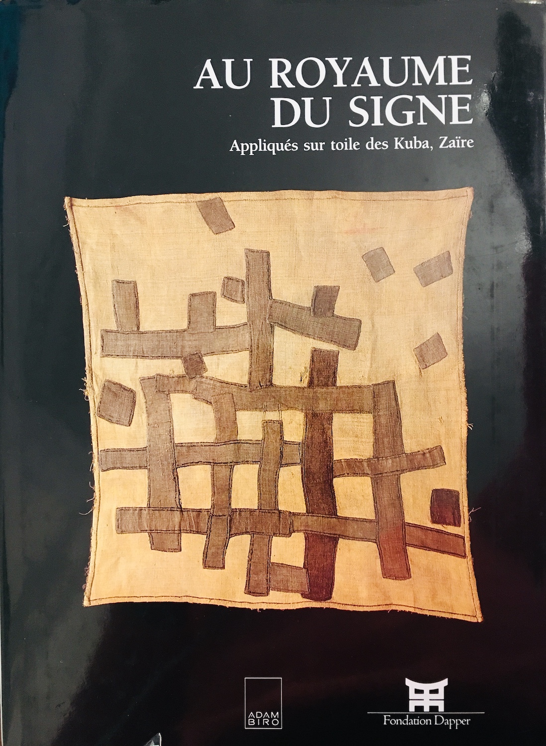 Au Royaume du signe. Appliques sur toile des Kuba, Zaire
