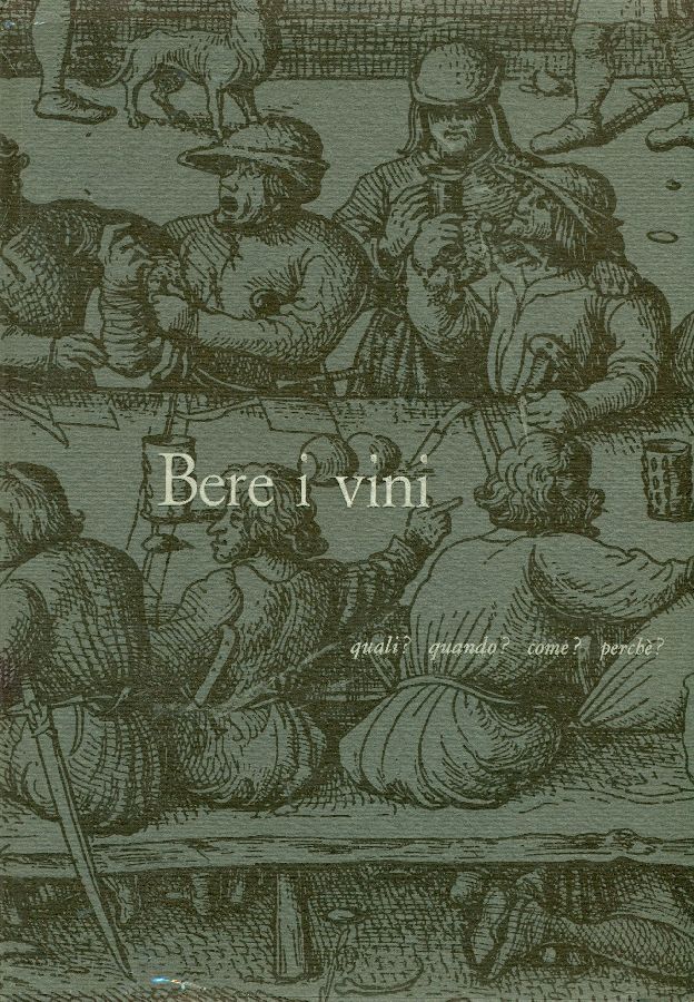 Bere i vini. Quali? Quando? Come? Perché?