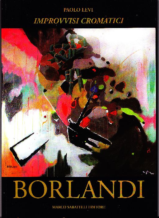 Borlandi. Improvvisi cromatici