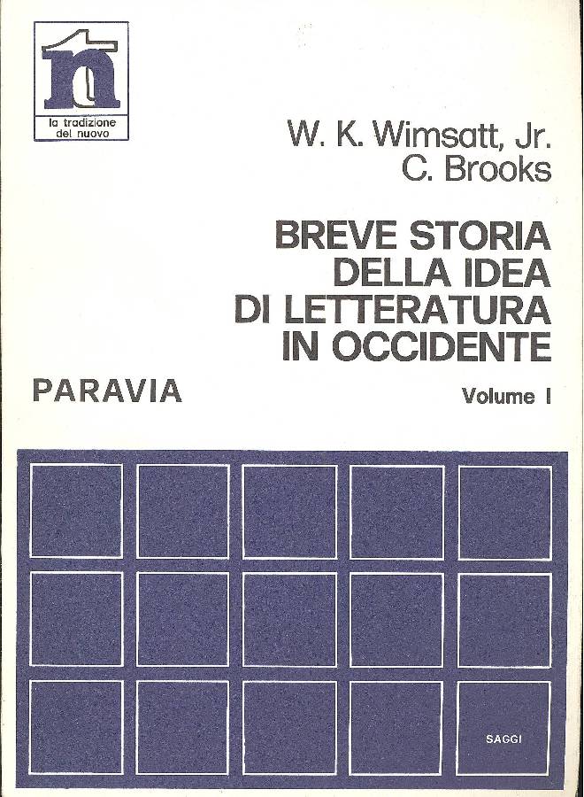 Breve storia della idea di letteratura in Occidente. Vol. I: …