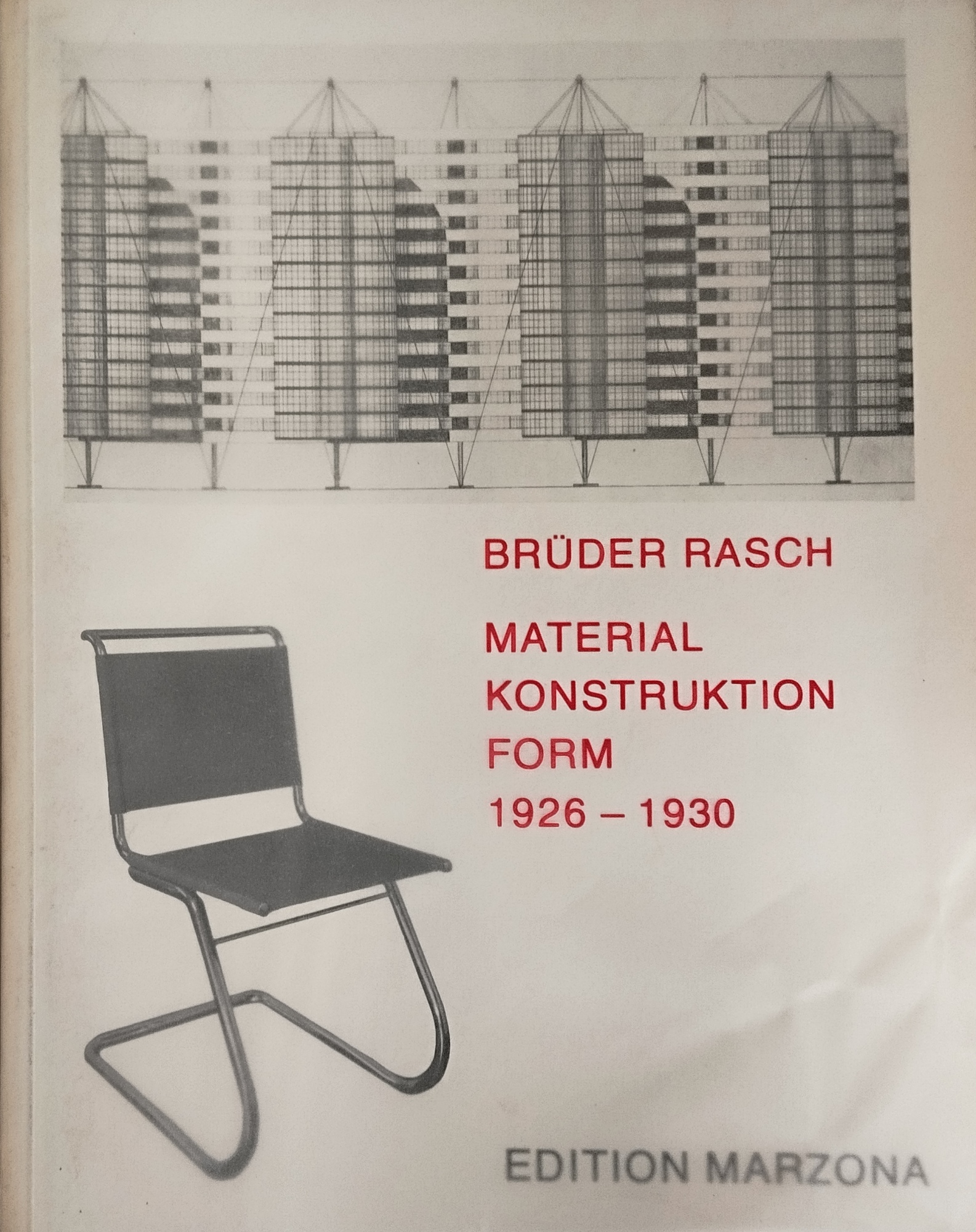 Brüder Rasch. Material, Konstruktion, Form 1926-1930