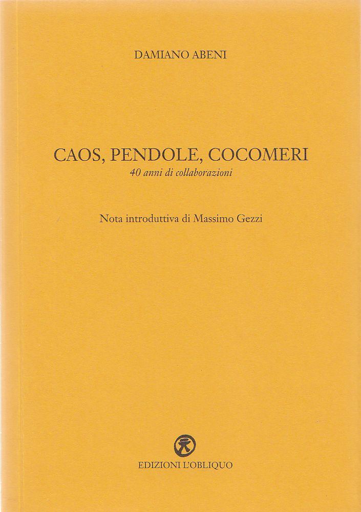 Caos, pendole, cocomeri. 40 anni di collaborazioni