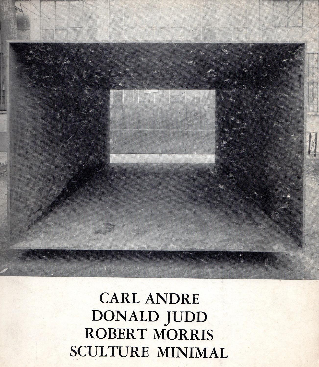 Carl Andre Donald Judd Robert Morris. Sculture Minimal
