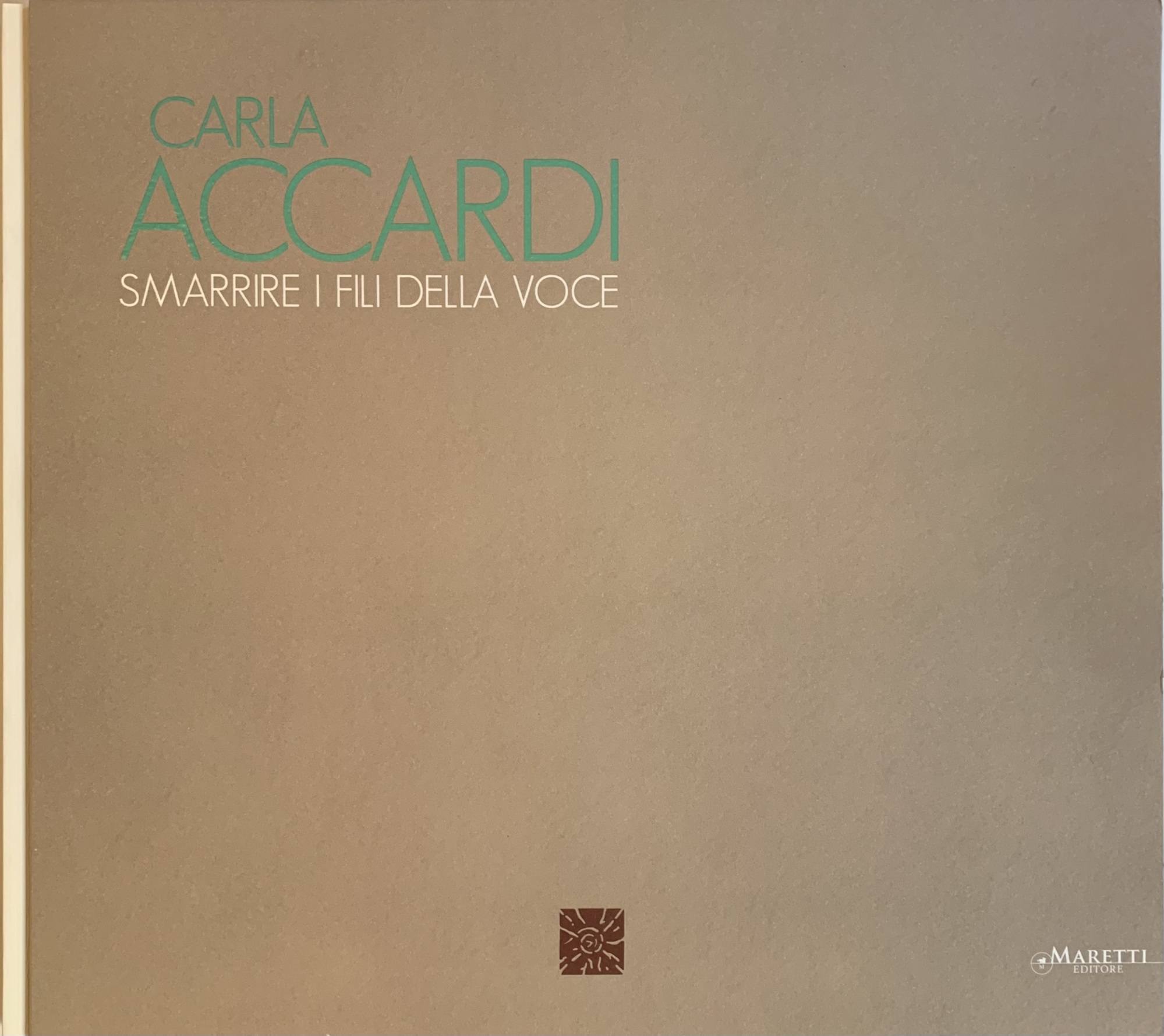 Carla Accardi. Smarrire i fili della voce