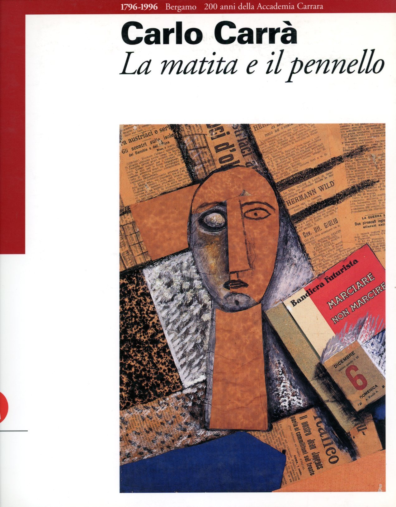 Carlo Carrà. La matita e il pennello