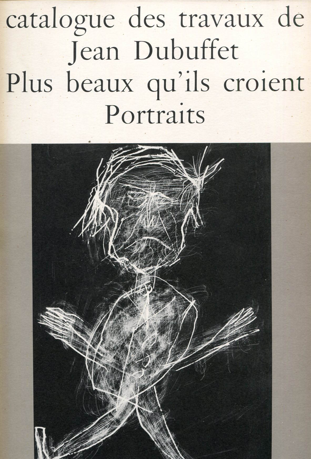 Catalogue des travaux de Jean Dubuffet. Fascicule III: Plus beaux …