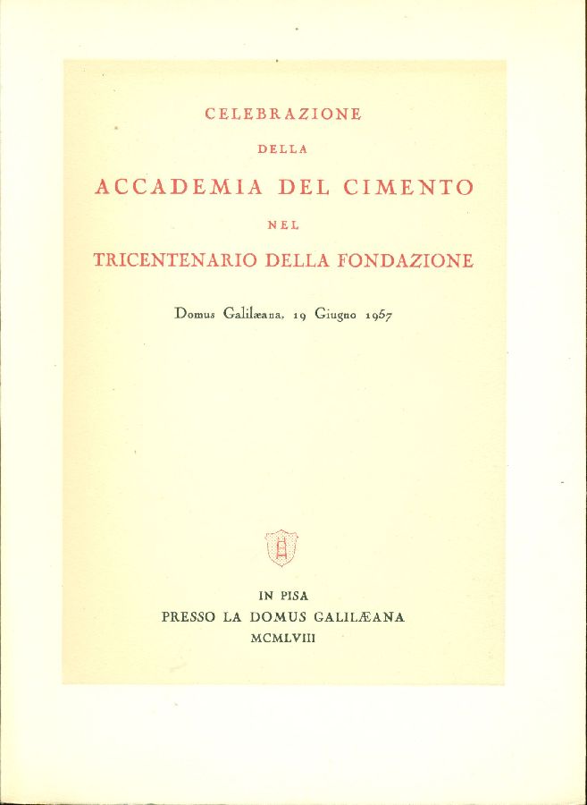 Celebrazione della Accademia del Cimento nel tricentenario della fondazione
