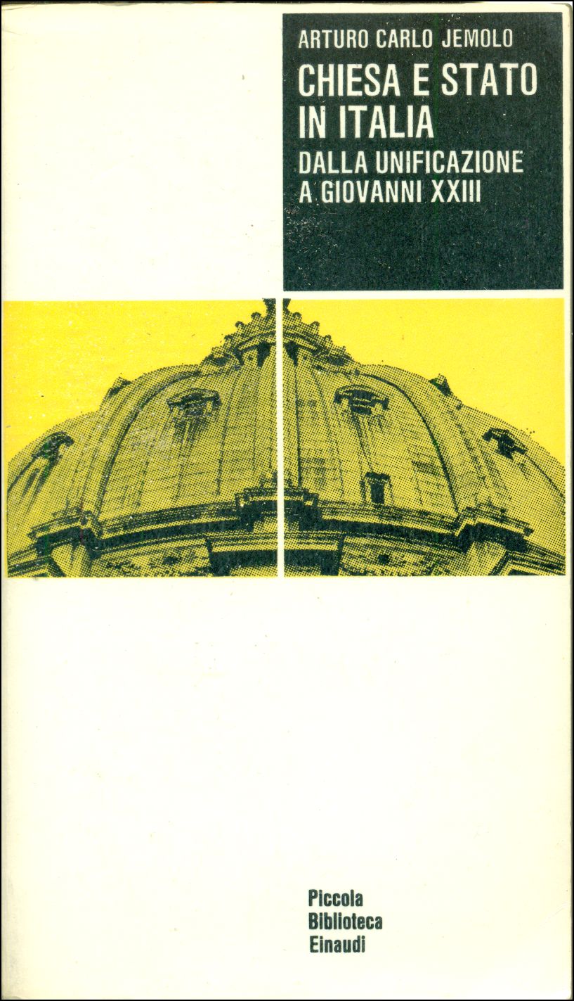 Chiesa e Stato in Italia dalla unificazione a Giovanni XXIII