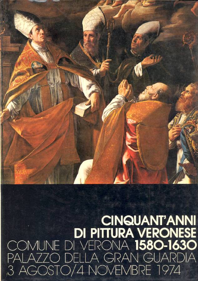Cinquant&amp;#39;anni di pittura veronese 1580-1630