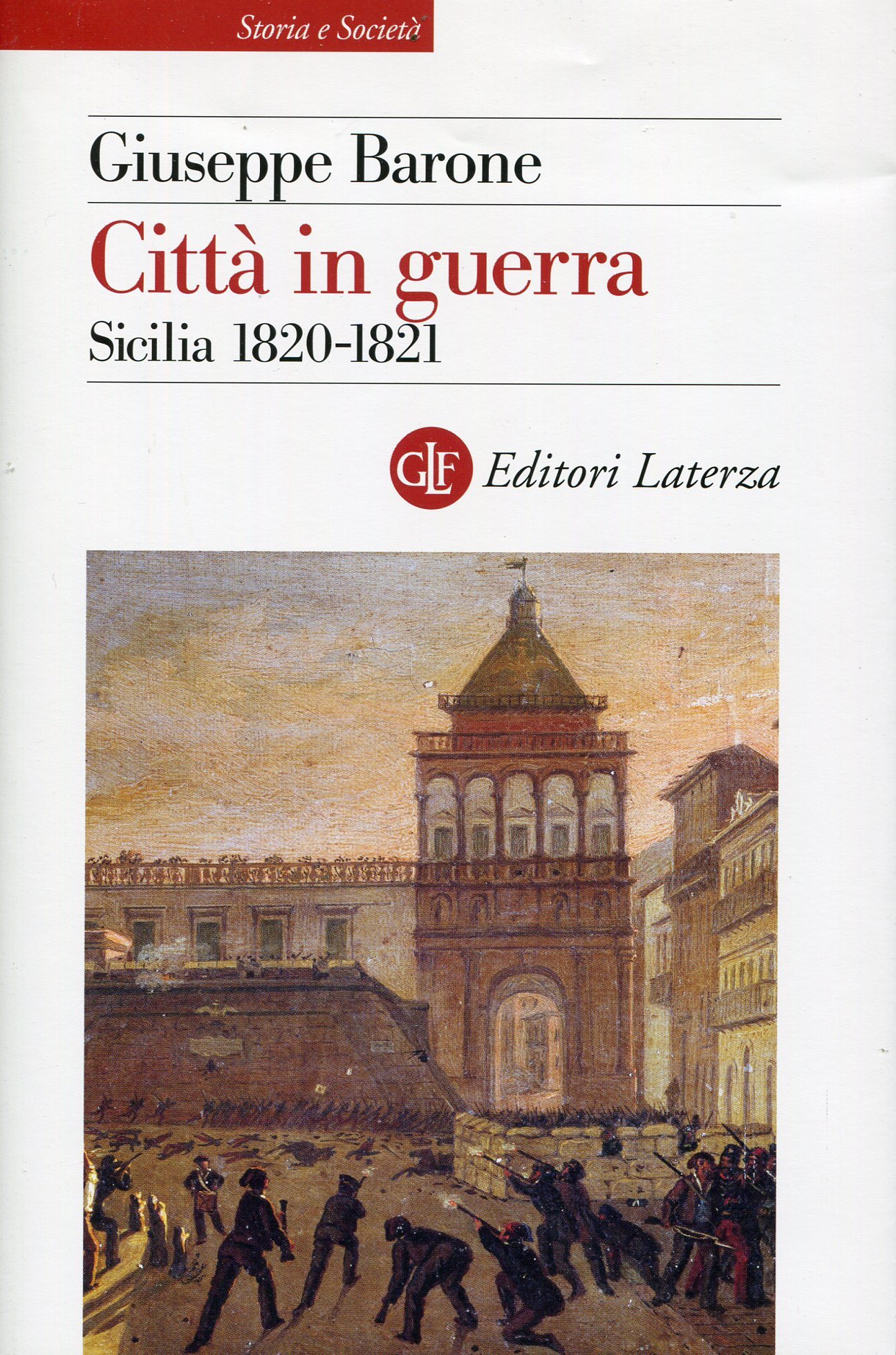 Città in guerra. Sicilia 1820-1821