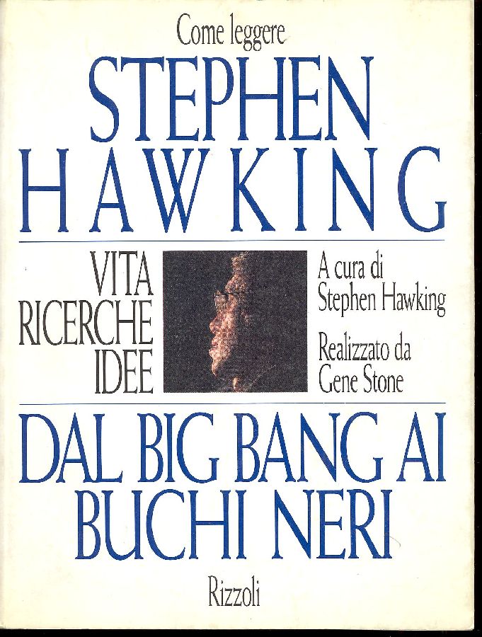 Come leggere Stephen Hawking. Dal big bang ai buchi neri