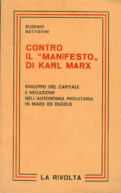 Contro il "Manifesto" di Karl Marx. Sviluppo del capitale e …