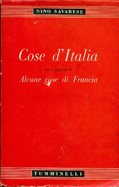 Cose d&amp;#39;Italia. Con l&amp;#39;aggiunta di Alcune cose di Francia