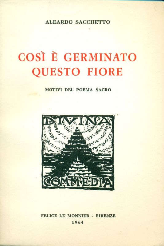Così è germinato questo fiore. Motivi del poema sacro
