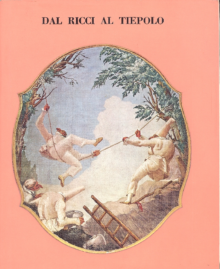 Dal Ricci al Tiepolo. I pittori di figura del Settecento …