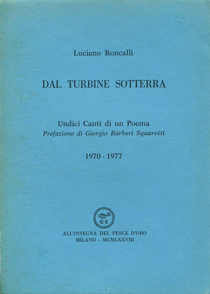 Dal turbine sottoterra. Undici Canti di un Poema 1970-1977