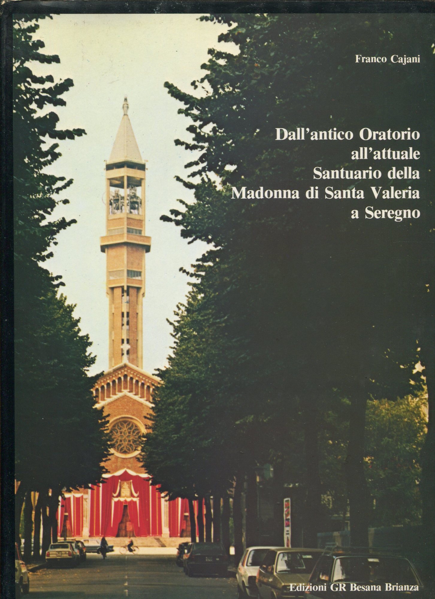 Dall'antico Oratorio all'attuale Santuario della Madonna di Santa Valeria a …