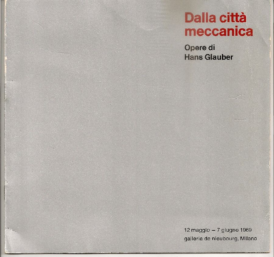 Dalla città meccanica. Opere di Hans Glauber