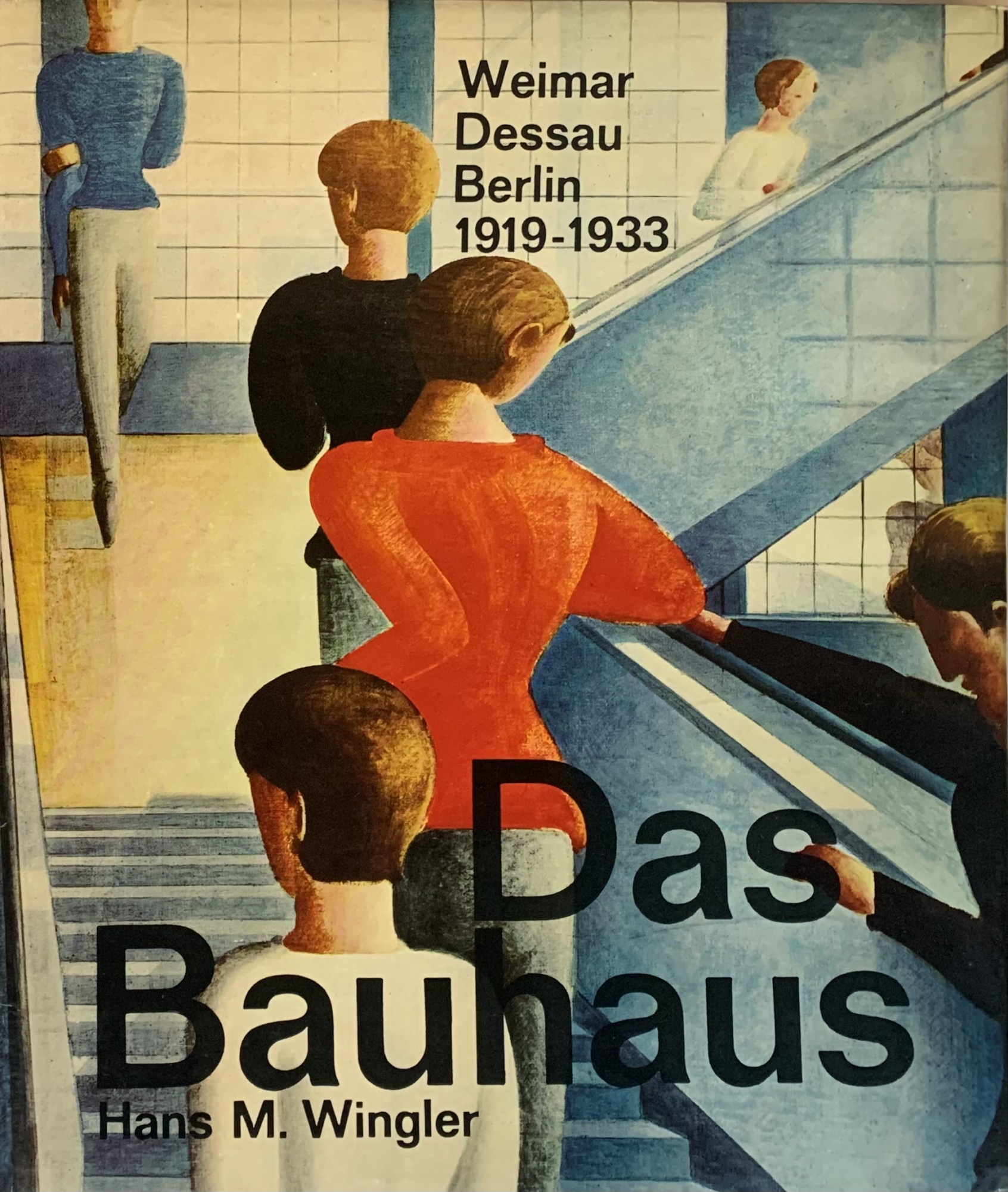 Das Bauhaus. 1919-1933 Weimar Dessau Berlin und die Nachfolge in …