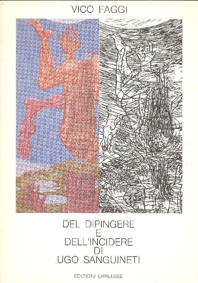Del dipingere e dell&amp;#39;incidere di Ugo Sanguineti