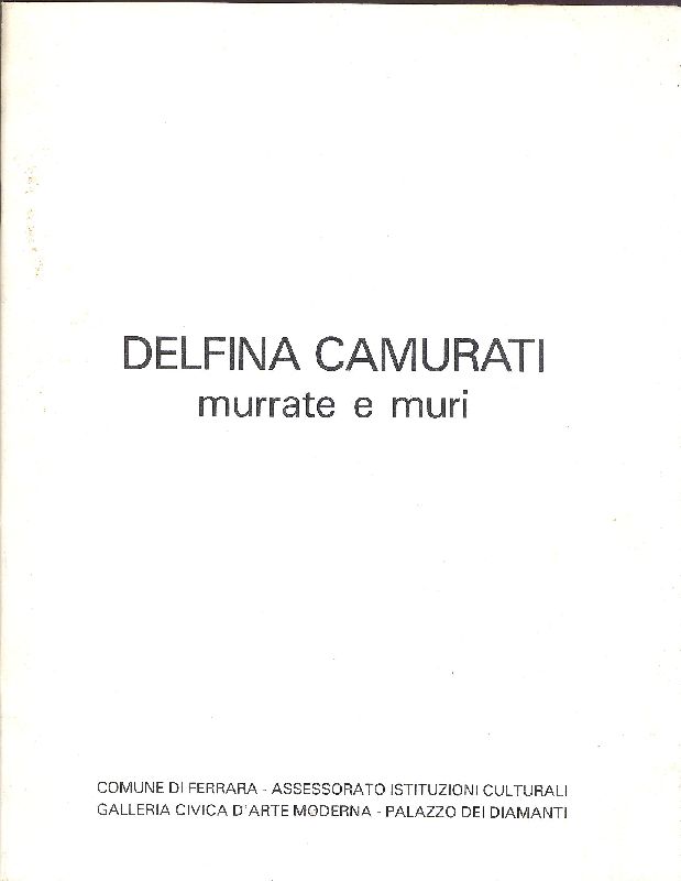 Delfina Camurati. Murrate e muri
