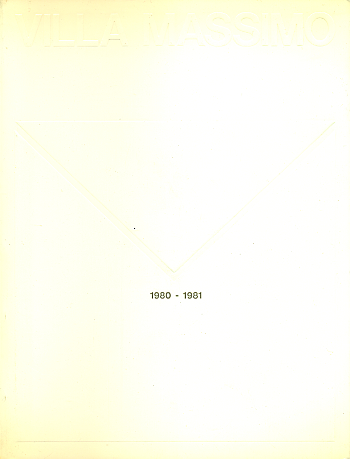 Deutsche Akademie Villa Massimo Rom. Studienjahr 1980-1981