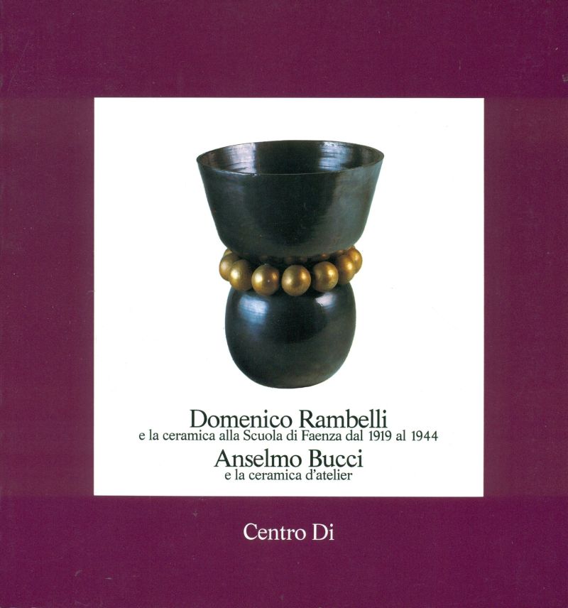 Domenico Rambelli e la ceramica alla scuola di Faenza dal …