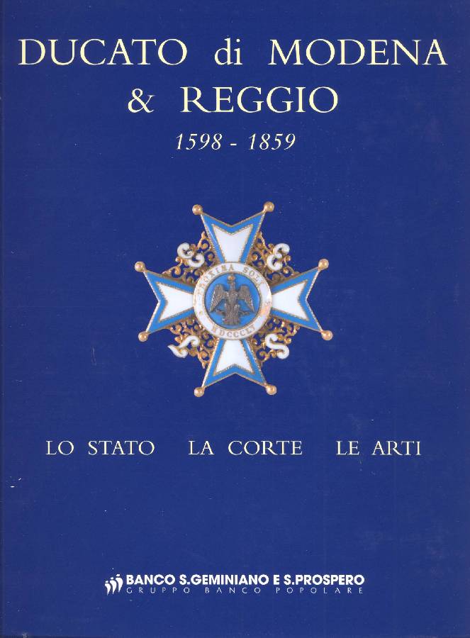 Ducato di Modena e Reggio 1598 - 1859 (Lo Stato, …