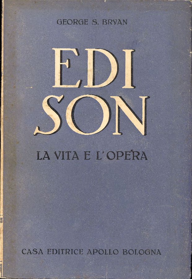 Edison. La vita e l'opera