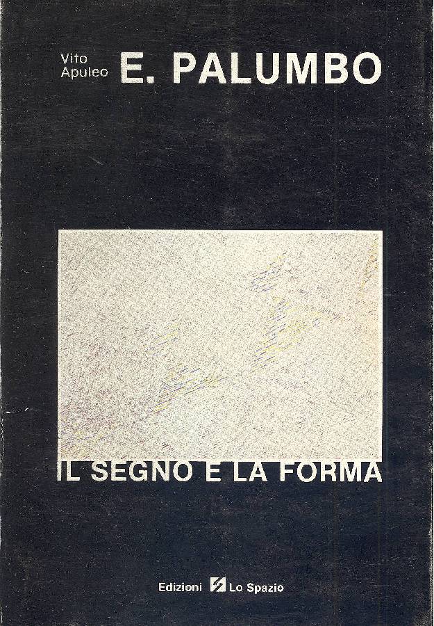 Eduardo Palumbo. Il segno e la forma