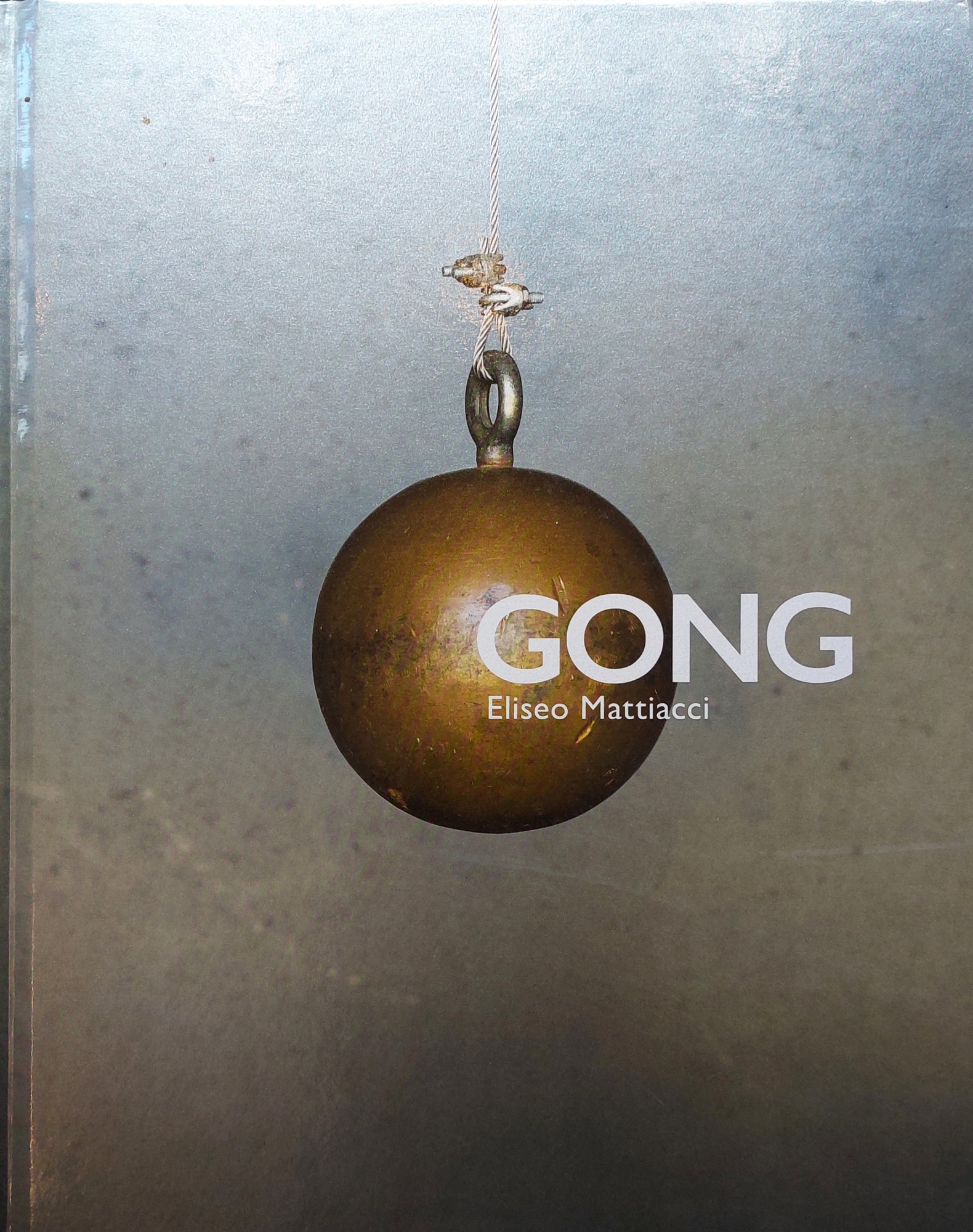 Eliseo Mattiacci. Gong