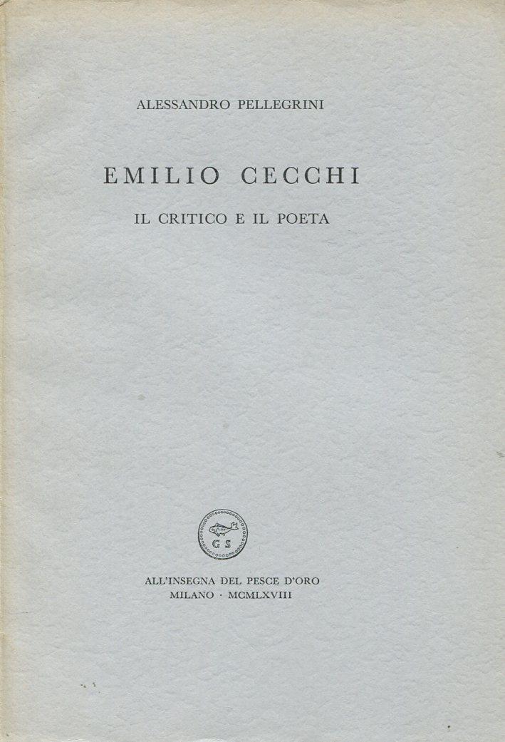 Emilio Cecchi. Il critico e il poeta