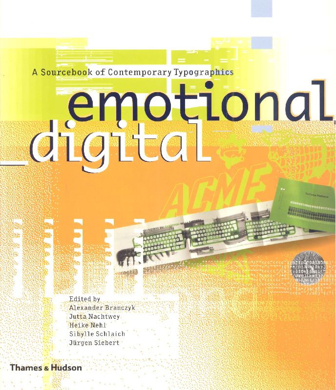 Emotional digital. A Sourcebook of Contemporary Typographics