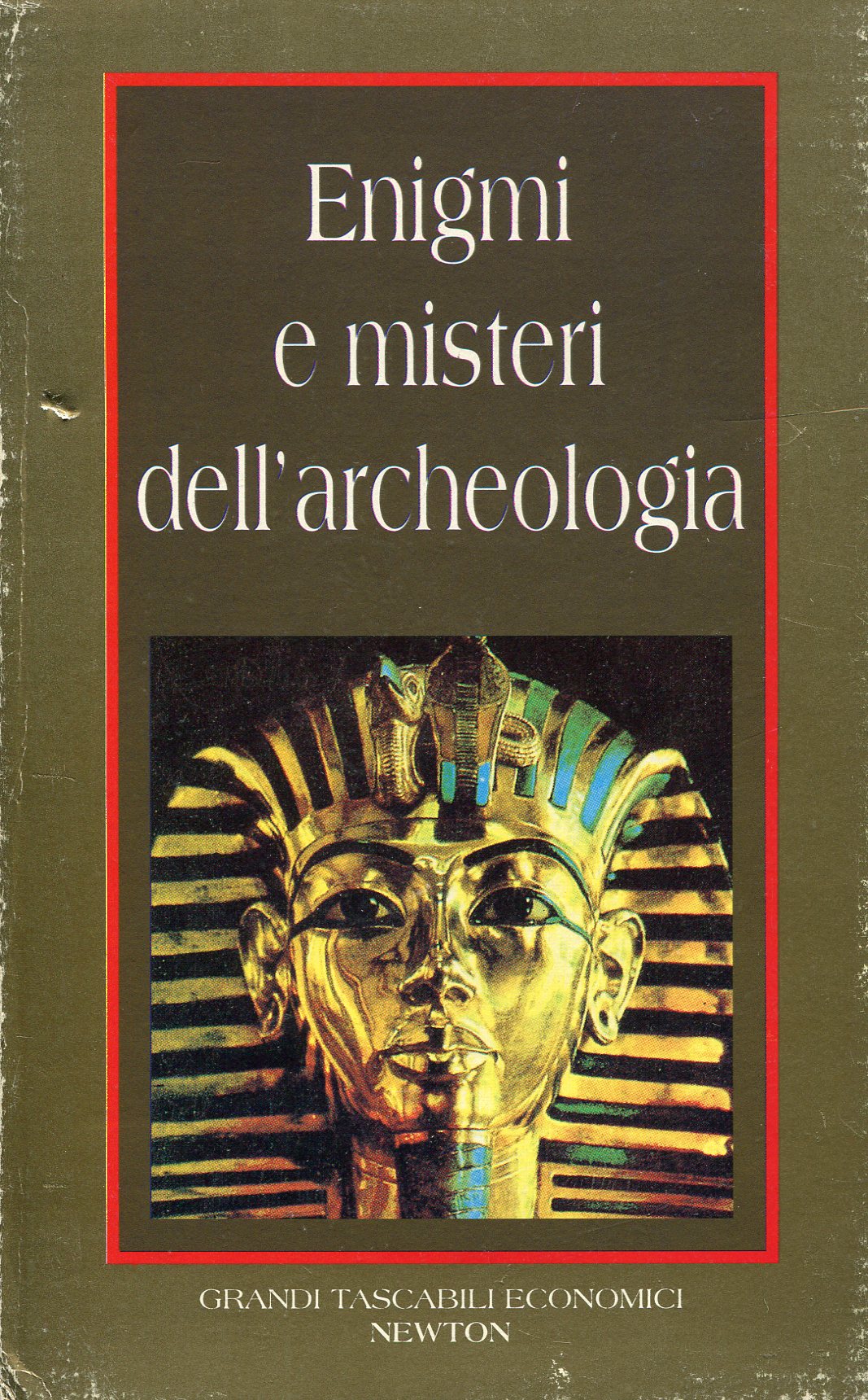 Enigmi e misteri dell'archeologia