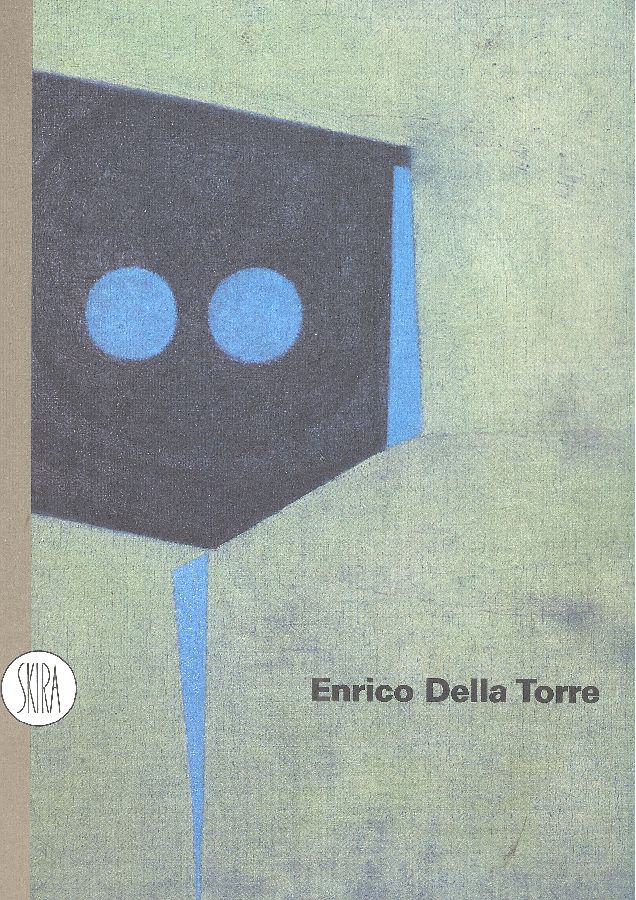 Enrico Della Torre. "Sentieri e proiezioni". Opere 1991-1996