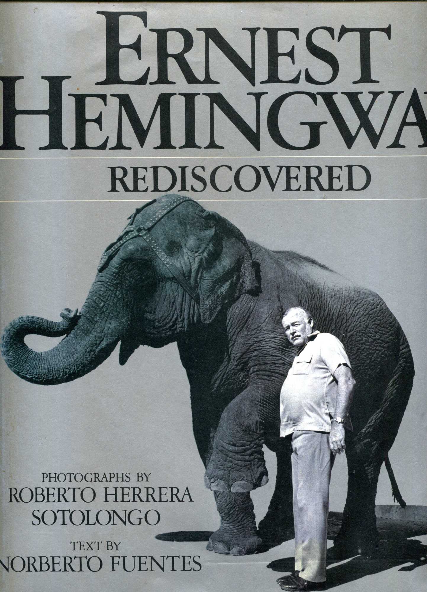 Ernest Hemingway. Rediscovered