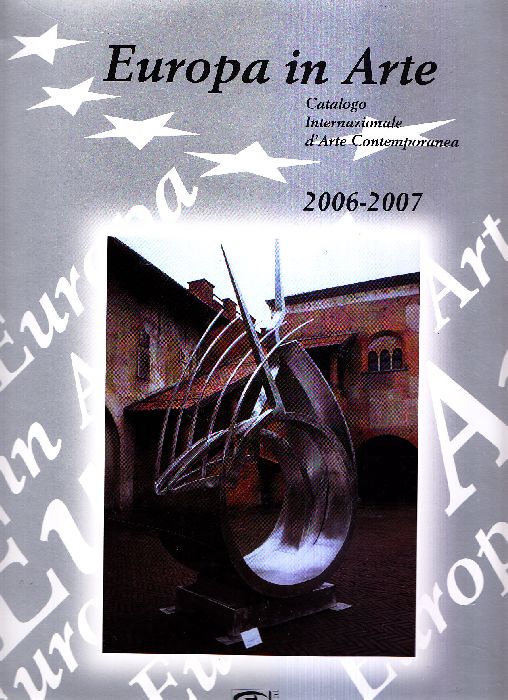 Europa in Arte 2006-2007. Catalogo Internazionale d'arte Contemporanea