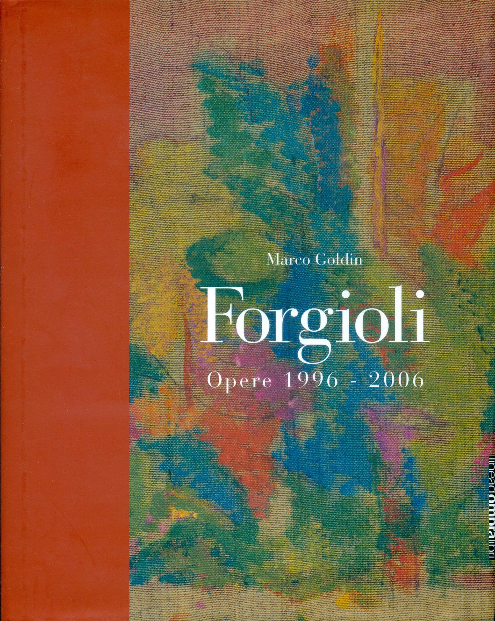 Forgioli. Opere 1996 - 2006