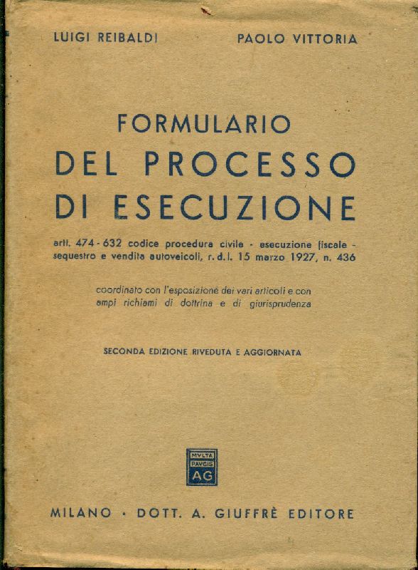 Formulario del processo di esecuzione. Artt. 474-632 codice di procedura …